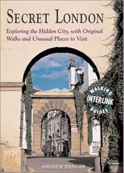 Cover of: Secret London: Exploring the Hidden City, With Original Walks and Unusual Places to Visit (Travel)
