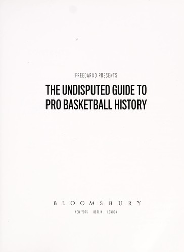 The undisputed guide to pro basketball history by FreeDarko (Collective)