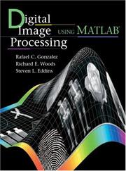 Digital Image processing using MATLAB by Rafael C. Gonzalez