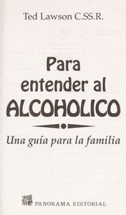 Cover of: Para entender al alcoholico by Ted Lawson
