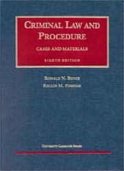 Cover of: Criminal law and procedure: cases and materials
