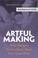 Cover of: Artful Making