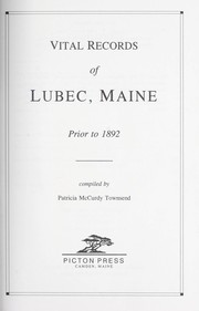 Cover of: Vital records of Lubec, Maine, prior to 1892