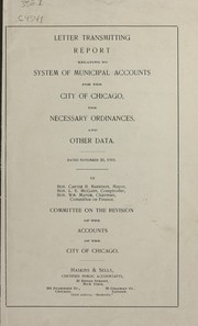 Cover of: Letter transmitting report relating to system of municipal accounts for the city of Chicago, the necessary ordinances and other data | Haskins & Sells