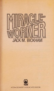 Cover of: Miracle-Worker | Jack M. Bickham