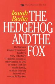 The hedgehog and the fox by Isaiah Berlin