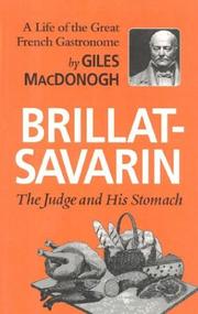 Brillat-Savarin by Giles MacDonogh