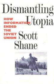 Cover of: Dismantling Utopia: How Information Ended the Soviet Union