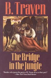 The Bridge in the Jungle by B. Traven