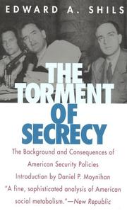 Cover of: The torment of secrecy: the background and consequences of American security policies