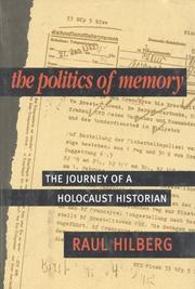 Cover of: The politics of memory by Raul Hilberg