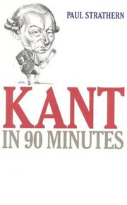 Cover of: Kant in 90 minutes by Paul Strathern