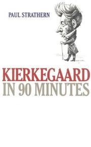 Cover of: Kierkegaard in 90 minutes by Paul Strathern