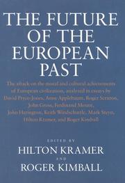 Cover of: The future of the European past by edited with an introduction by Hilton Kramer and Roger Kimball.