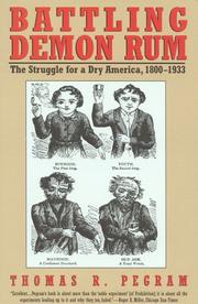 Cover of: Battling demon rum: the struggle for a dry America, 1800-1933