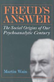 Cover of: Freud's answer: the social origins of our psychoanalytic century