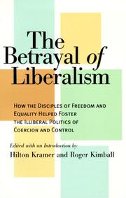 Cover of: The Betrayal of Liberalism by Hilton Kramer