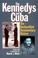 Cover of: The Kennedys and Cuba