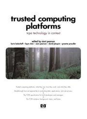 Cover of: Trusted Computing Platforms: TCPA Technology in Context