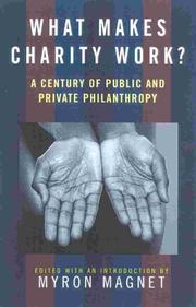 Cover of: What Makes Charity Work?: A Century of Public and Private Philanthropy