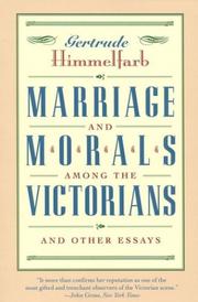 Cover of: Marriage and Morals Among the Victorians by Gertrude Himmelfarb
