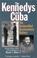 Cover of: The Kennedys and Cuba