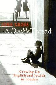 Cover of: A double thread: growing up English and Jewish in London