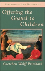 Cover of: Offering the gospel to children | Gretchen Wolff Pritchard