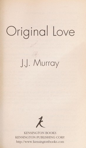 Original love by J. J. Murray