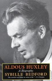 Aldous Huxley by Sybille Bedford