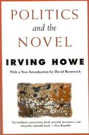 Politics and the novel by Irving Howe
