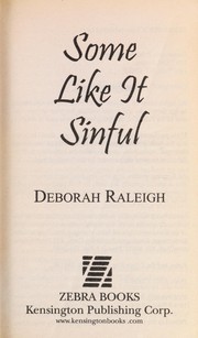 Cover of: Some like it sinful | Debbie Raleigh