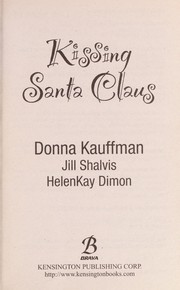 Kissing Santa Claus by Donna Kauffman, Jill Shalvis, HelenKay Dimon