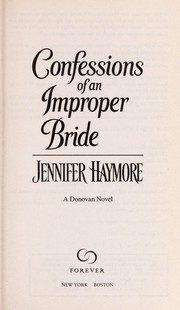 Cover of: Confessions of an Improper Bride by Jennifer Haymore