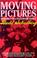 Cover of: Moving pictures
