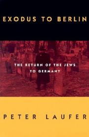 Cover of: Exodus to Berlin: The Return of the Jews to Germany