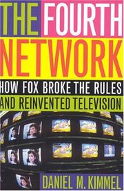 Cover of: The fourth network: how Fox broke the rules and reinvented television