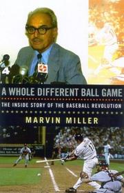 A whole different ball game by Marvin Miller