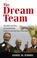 Cover of: The Dream Team: The Rise and Fall of DreamWorks