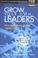 Cover of: Grow Your Own Leaders