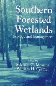 Cover of: Southern forested wetlands by edited by Michael G. Messina, William H. Conner.