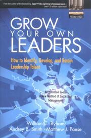Cover of: Grow Your Own Leaders by William C. Byham, Audrey B. Smith, Matthew J. Paese