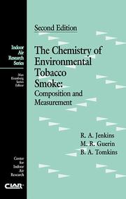 The chemistry of environmental tobacco smoke by R. A. Jenkins, Michael R. Guerin, Roger A. Jenkins, Bruce Tomkins