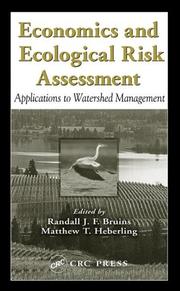 Cover of: Economics and Ecological Risk Assessment: Applications to Watershed Management (Environmental and Ecological Risk Assessment)