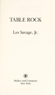 Cover of: Table rock by Les Savage