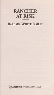 Cover of: Rancher at risk by Barbara White Daille