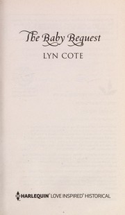 Cover of: The baby bequest | Lyn Cote