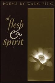 Cover of: Of flesh & spirit by Wang Ping