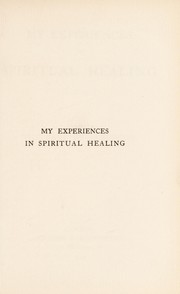 Cover of: My experiences in spiritual healing | Edward George Henry Montagu 8th earl of Sandwich