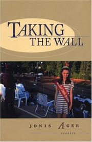 Cover of: Taking the wall by Jonis Agee